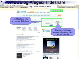 XTECBloc Afegeix revista ISSUU Clica sobre “Sign up” si no tens un compte d’Issuu o sobre “Log in” si ja la tens http://issuu.com 