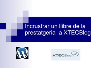 Incrustrar un llibre de la prestatgeria  a XTECBlog 