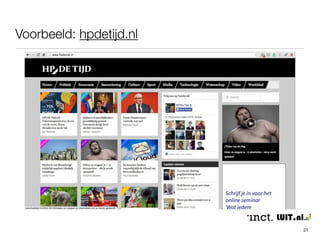WordPress - plug-ins (extra functies) 
(body) 
inhoud: 
bericht(en) 
of pagina 
wordpress kern 
plugin 
plugin 
plugin 
plugin 
1 2 3 
2a 
2b 
toegevoegde functies, bijvoorbeeld 
contactformulier, social media icons, 
activiteiten overzicht….. 
plugin 
21 
 
