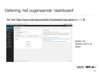 WordPress 
3. oefenen met de ‘leeromgeving’ - mijnnieuwsmarkt.nl 
30 
 