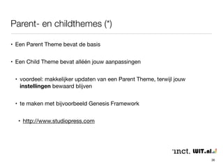 Oefening: het ‘dashboard’ - de functies 
Ga naar http://www.mijnnieuwsmarkt.nl/werksitex/wp-admin (x = 1..8) 
36 
basis functies na installatie diverse 
plugins en/of thema’s 
 