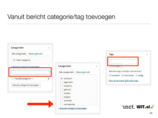 Categorieën en tags vanuit bericht 
20 
 