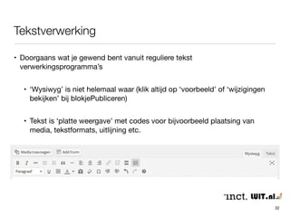 WordPress - deel 2 
4. tekstverwerking 
32 
 