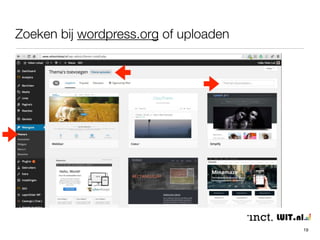 Zoeken bij wordpress.org of uploaden 
19 
 