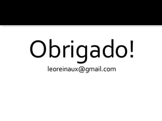 Obrigado! [email_address] 