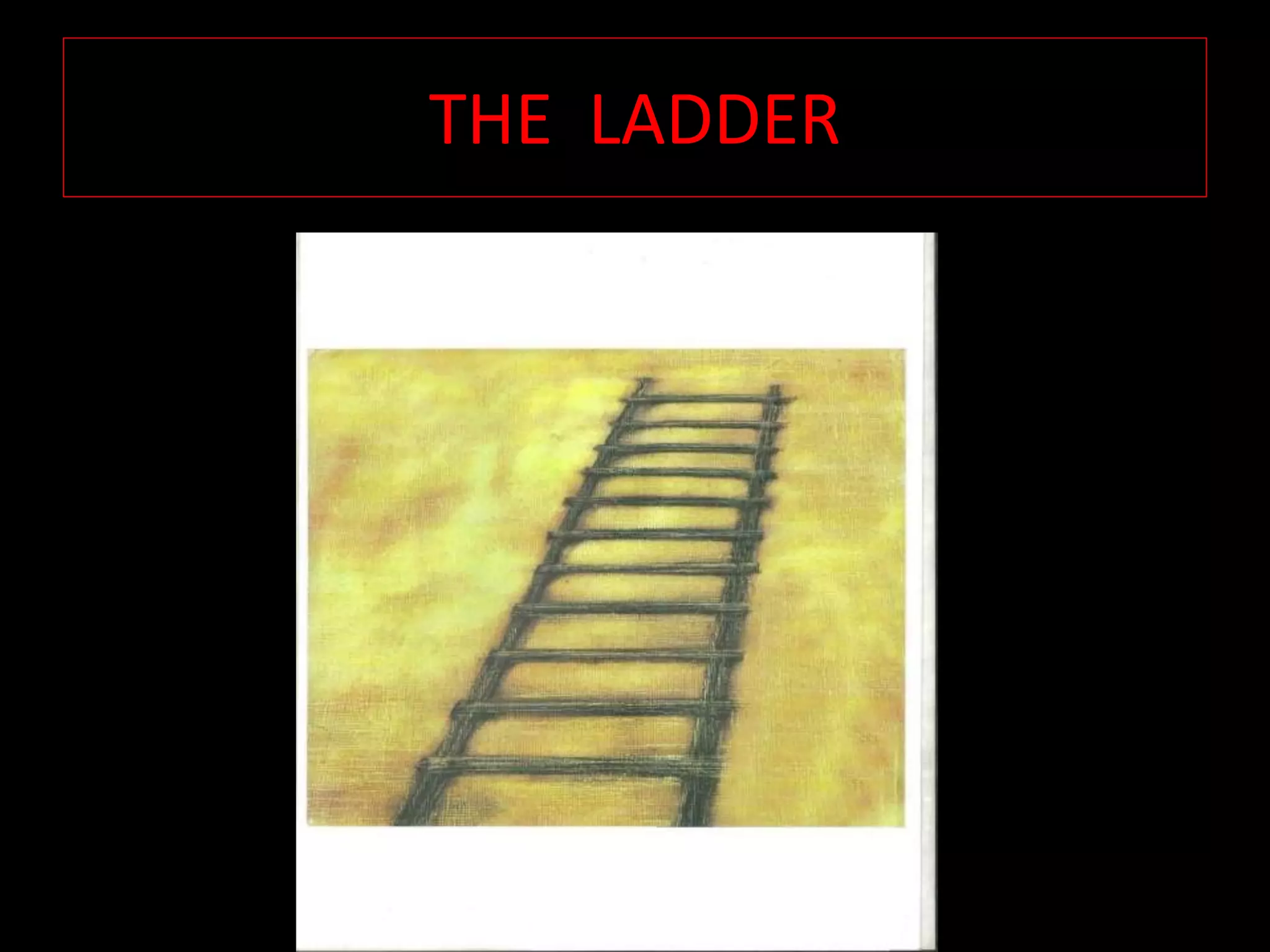 THE LADDER