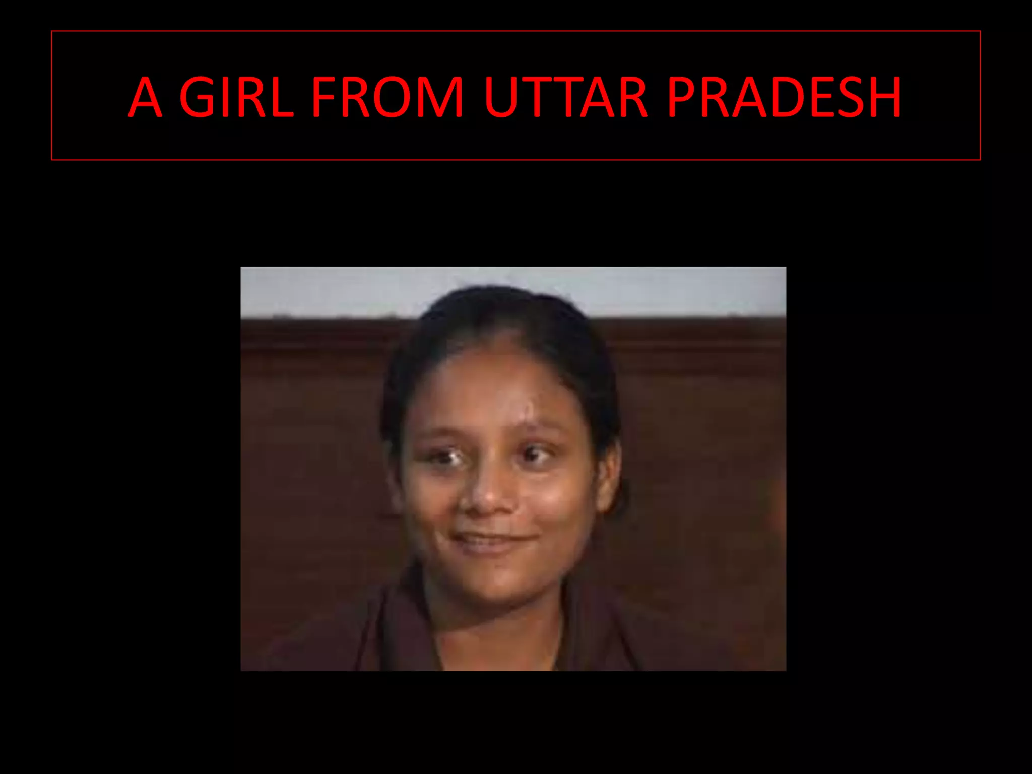 A GIRL FROM UTTAR PRADESH