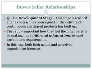  3. The Development Stage - This stage is reached
after a contract has been signed or the delivery of
continuously purcha...