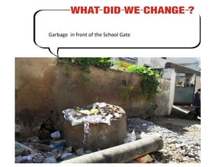 Garbage  in front of the School Gate 