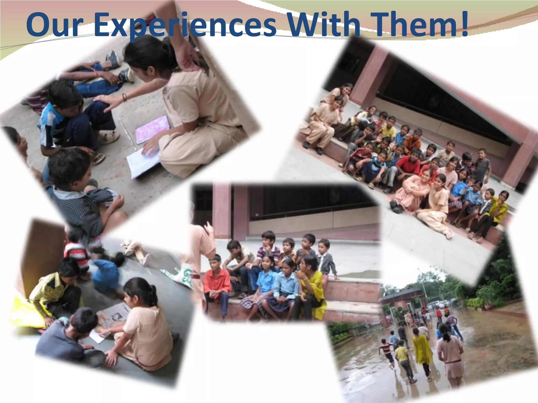 Our Experiences With Them! 