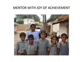 MENTOR WITH JOY OF ACHIEVEMENT 