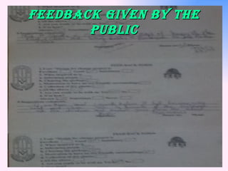 Feedback given by the public 