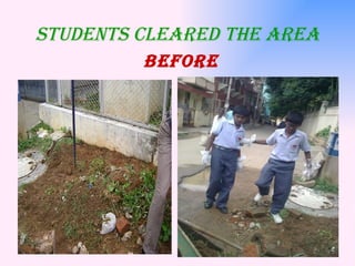 Students cleared the area BEFORE 