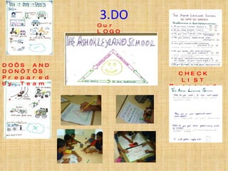 3.DO DO’S AND DON’T’S Prepared by Team CHECK   LIST Prepared by Team Our LOGO  