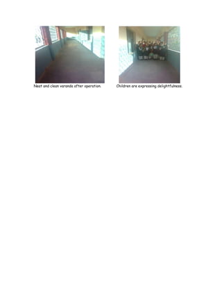 Neat and clean varanda after operation.   Children are expressing delightfulness.
 