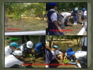 Before start Training by officer Planting, fertilizing and watering the gardens 