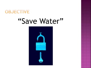 “Save Water”