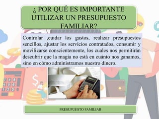 IND-PRESUPUESTO FAMILIAR, GREYDI R, OSCAR V[1].pptx