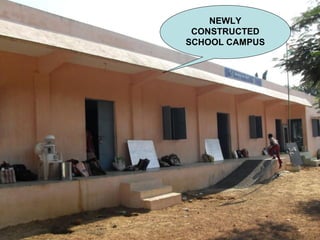 NEWLY
CONSTRUCTED
SCHOOL CAMPUS
