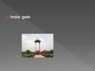 

India gate

 
