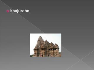 

khajuraho

 