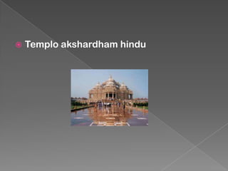 

Templo akshardham hindu

 