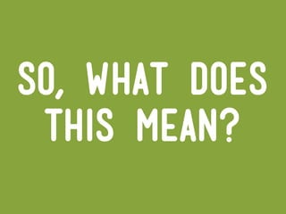 so, what does
 this mean?
 