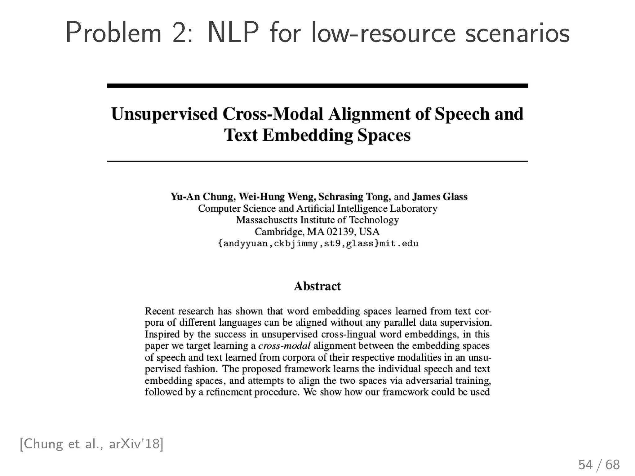 Problem 2: NLP for low-resource scenarios
[Chung et al., arXiv’18]
54 / 68
 