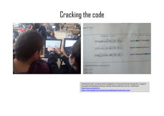 Cracking the code
Hacking the code: una aproximació indagadora a l’ensenyament del codi genètic, o seguint
les passes de Nirenberg i Khorana. RevistaCiències (2013) 25, 20-25 J. Domènech
https://wp.me/p25seH-di
https://sites.google.com/site/proyectandobiogeo/hacking-the-code
 