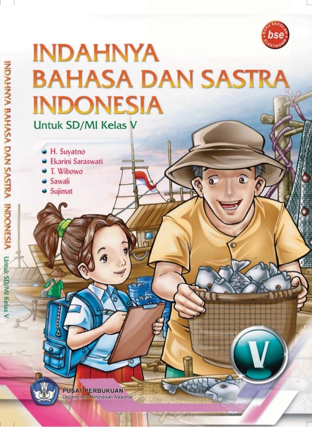 Indahnya Bahasa Dan Sastra Indonesia Kelas 5 Kelas 5 H Suyatno Ekarin Indahnya Bahasa Dan Sastra Indonesia Kelas 5 Kelas 5 H Suyatno Ekarin