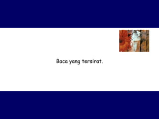 Baca yang tersirat. 