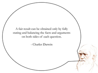 Nevertheless just to explain by mere valueless conjectures how I imagine the teeth of your elephants change; I should look at the change, as indirectly resulting from changes in the form of the jaws, or from development of tusks, or in case of the “primigenius” even from correlation with the woolly covering; in all cases natural selection checking the variation. If indeed an elephant could succeed better by feeding on some new kinds of food, then any variation of any kind in the teeth, which favoured their grinding power would be preserved. Now I can fancy you holding up your hands and crying out what bosh! To return to your concluding sentence; far from being surprised, I look at it as absolutely certain that very much in the Origin will be proved rubbish; but I expect and hope that the frame-work will stand. Charles Darwin to Hugh Falconer,October 1862