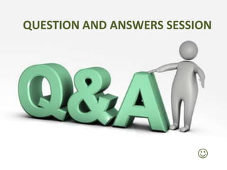 QUESTION AND ANSWERS SESSION




                         
 