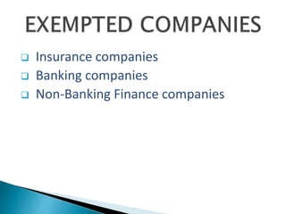  Insurance companies
 Banking companies
 Non-Banking Finance companies
 