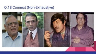 Q.18 Connect (Non-Exhaustive)
 