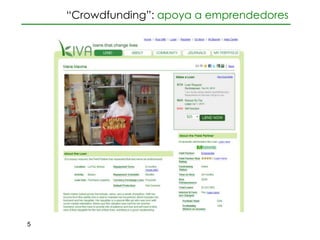 “Crowdfunding”: apoya a emprendedores




5
 