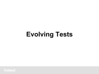 Evolving Tests

 