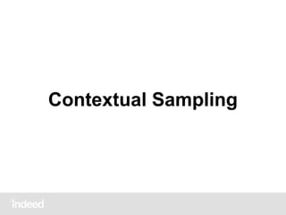 Contextual Sampling

 
