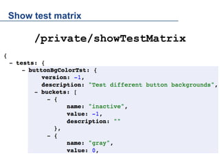 Show test matrix

/private/showTestMatrix

 