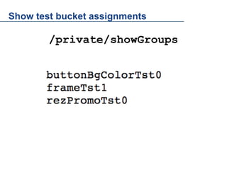 Show test bucket assignments

/private/showGroups

/private/showGroups

 