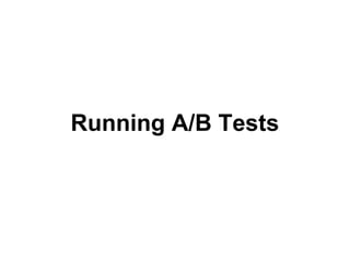 Running A/B Tests

 