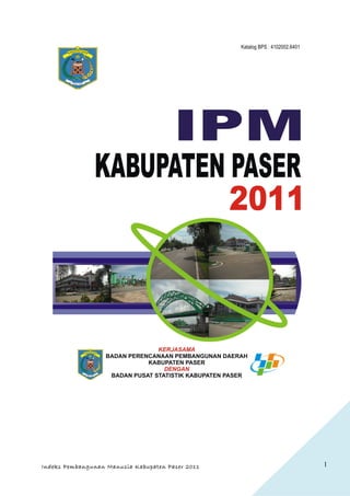 Indeks Pembangunan Manusia Kabupaten Paser 2011   1
 