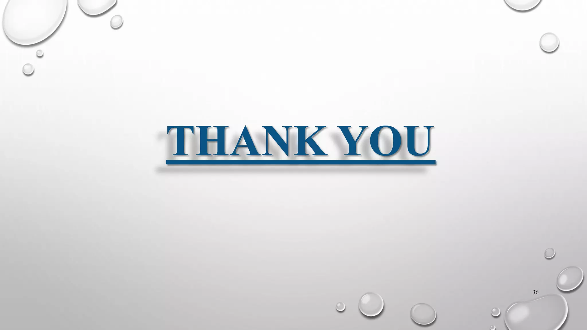 THANK YOU
36
 