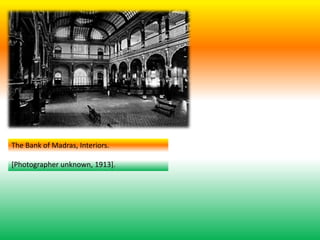 The Bank of Madras, Interiors.
[Photographer unknown, 1913].
 