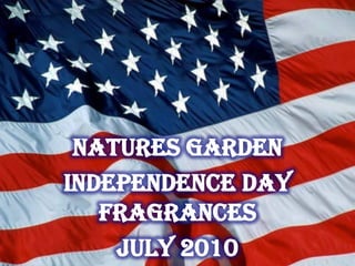 Independence day fragrances