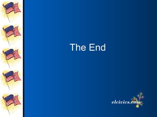 The End




          elcivics.com
 