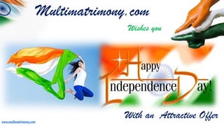 Multimatrimony.com
Wishes you
With an Attractive Offerwww.multimatrimony.com
 