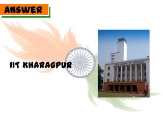 Answer




IIT Kharagpur
 