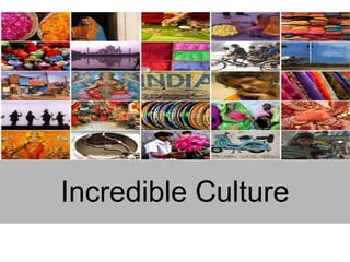 Incredible Culture
 