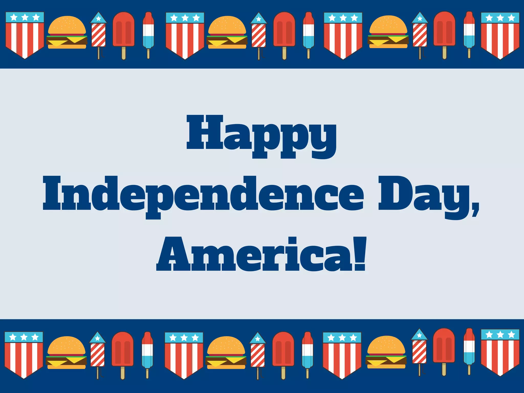 Happy
Independence Day,
America!
 